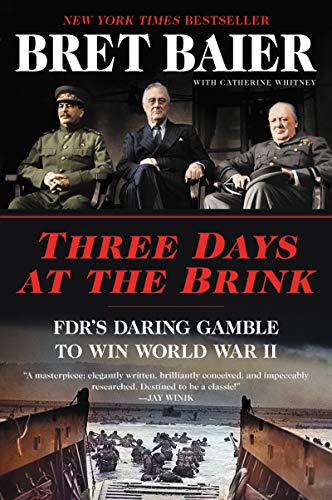 9780062905697: Three Days at the Brink: FDR's Daring Gamble to Win World War II (Three Days Series)