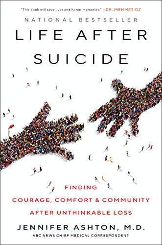 Imagen de archivo de Life After Suicide: Finding Courage, Comfort & Community After Unthinkable Loss a la venta por BooksRun
