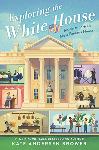 Beispielbild fr Exploring the White House: Inside America's Most Famous Home zum Verkauf von Wonder Book