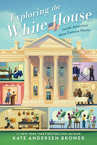 Stock image for Exploring the White House: Inside America's Most Famous Home for sale by ThriftBooks-Dallas