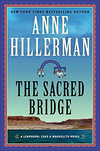 Imagen de archivo de The Sacred Bridge: A Novel (A Leaphorn, Chee Manuelito Novel, 7) a la venta por Goodwill Books