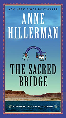 Stock image for The Sacred Bridge: A Leaphorn, Chee & Manuelito Novel (A Leaphorn, Chee & Manuelito Novel, 7) for sale by SecondSale