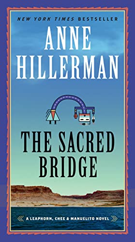 Stock image for The Sacred Bridge: A Leaphorn, Chee & Manuelito Novel (A Leaphorn, Chee & Manuelito Novel, 7) for sale by -OnTimeBooks-