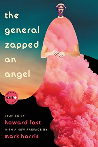 9780062908445: GENERAL ZAPPED ANGEL (Art of the Story)
