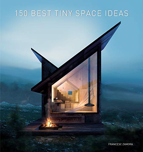 Stock image for 150 Best Tiny Space Ideas for sale by Housing Works Online Bookstore