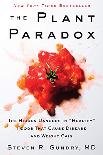 Stock image for The Plant Paradox: The Hidden Dangers in Healthy Foods That Cause for sale by Hawking Books
