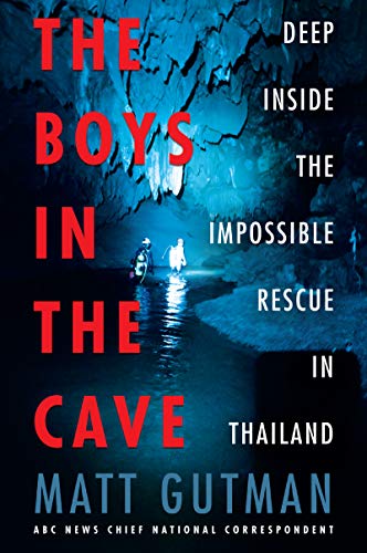 Imagen de archivo de The Boys in the Cave: Deep Inside the Impossible Rescue in Thailand a la venta por Goodwill of Colorado