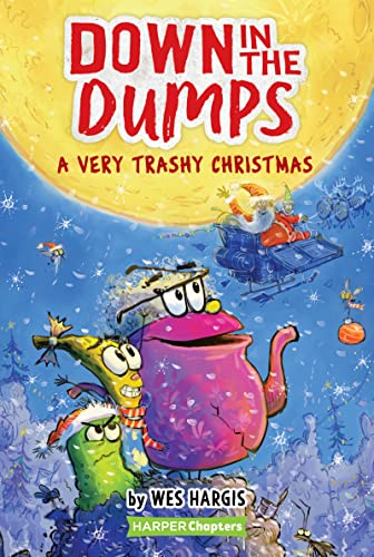 Imagen de archivo de Down in the Dumps #3: A Very Trashy Christmas: A Christmas Holiday Book for Kids (HarperChapters) a la venta por Housing Works Online Bookstore