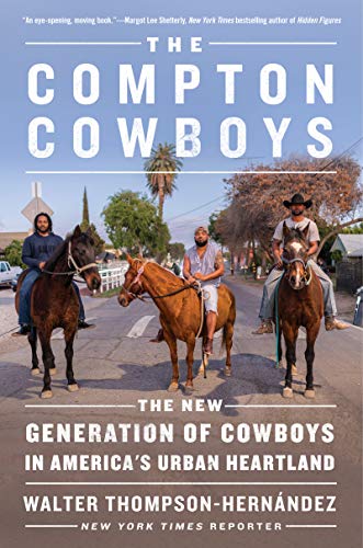 Imagen de archivo de The Compton Cowboys: The New Generation of Cowboys in America's Urban Heartland a la venta por Dream Books Co.