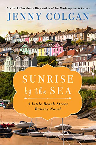 Beispielbild fr Sunrise by the Sea : A Little Beach Street Bakery Novel zum Verkauf von Better World Books