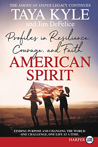 9780062912367: American Spirit: Profiles in Resilience, Courage, and Faith [Large Print]