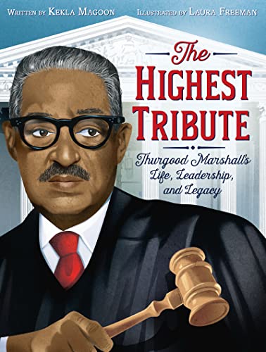 Beispielbild fr The Highest Tribute: Thurgood Marshall's Life, Leadership, and Legacy zum Verkauf von Blackwell's