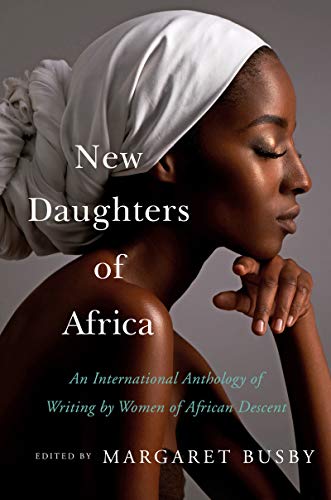 Imagen de archivo de New Daughters of Africa: An International Anthology of Writing by Women of African Descent a la venta por Friends of Johnson County Library