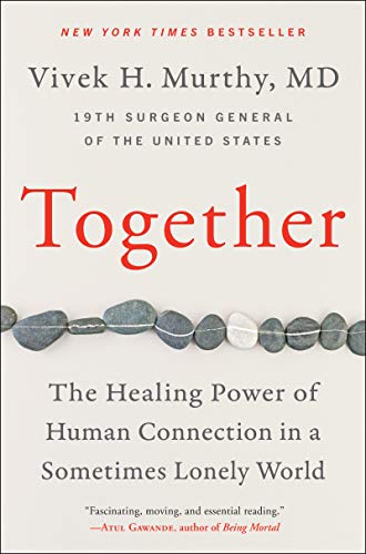 Beispielbild fr Together: The Healing Power of Human Connection in a Sometimes Lonely World zum Verkauf von Wonder Book