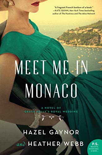 9780062913548: Meet Me in Monaco: A Novel of Grace Kelly's Royal Wedding