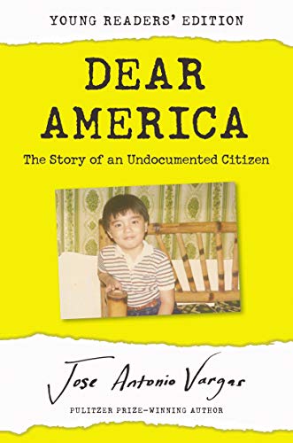 Imagen de archivo de Dear America: Young Readers' Edition: The Story of an Undocumented Citizen a la venta por More Than Words