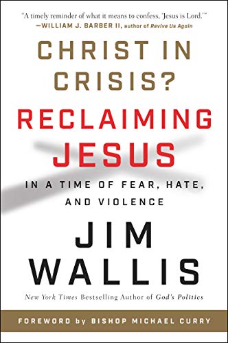 Beispielbild fr Christ in Crisis?: Reclaiming Jesus in a Time of Fear, Hate, and Violence zum Verkauf von SecondSale