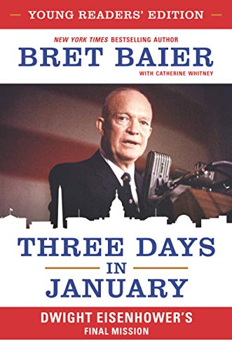 Imagen de archivo de Three Days in January: Young Readers' Edition: Dwight Eisenhower's Final Mission a la venta por SecondSale