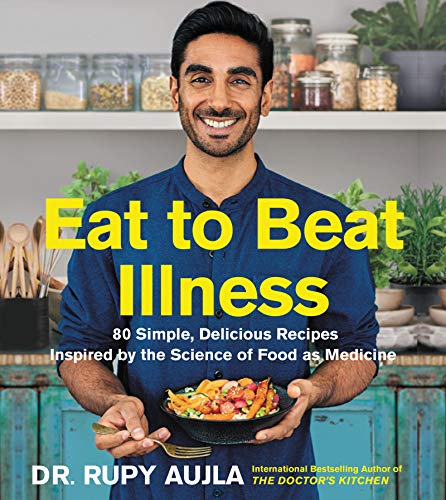 Beispielbild fr Eat to Beat Illness: 80 Simple, Delicious Recipes Inspired by the Science of Food as Medicine zum Verkauf von ThriftBooks-Dallas