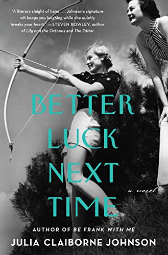 Beispielbild fr Better Luck Next Time: A Novel zum Verkauf von AwesomeBooks