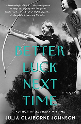 Stock image for Better Luck Next Time: A Novel for sale by AwesomeBooks