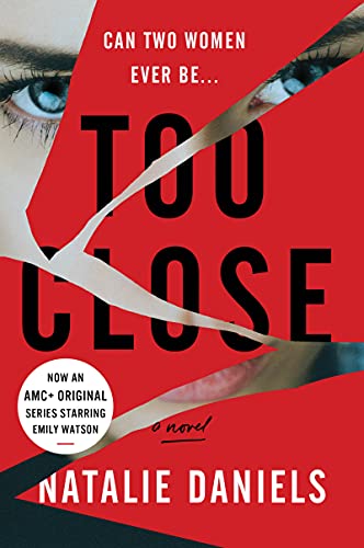 Imagen de archivo de Too Close: A Novel a la venta por SecondSale