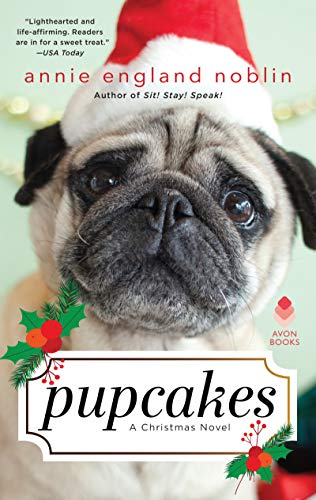 Stock image for Pupcakes: A Christmas Novel for sale by SecondSale