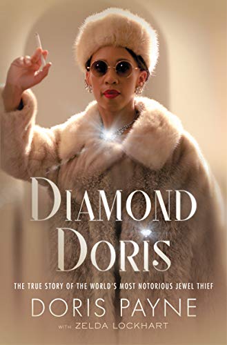 Beispielbild fr Diamond Doris: The True Story of the World's Most Notorious Jewel Thief zum Verkauf von ZBK Books