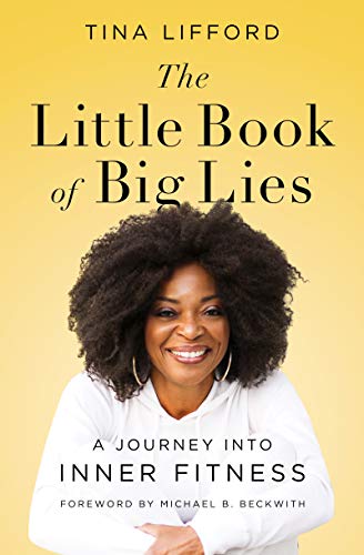 Imagen de archivo de The Little Book of Big Lies: A Journey Into Inner Fitness a la venta por ThriftBooks-Dallas