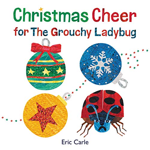 Stock image for Christmas Cheer for The Grouchy Ladybug: A Christmas Holiday Book for Kids for sale by Goodwill of Colorado