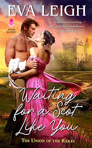 Stock image for Waiting for a Scot Like You: The Union of the Rakes (The Union of the Rakes, 3) for sale by SecondSale