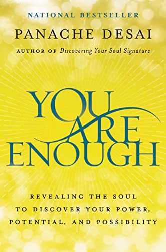 Beispielbild fr You Are Enough: Revealing the Soul to Discover Your Power, Potential, and Possibility zum Verkauf von Books Unplugged