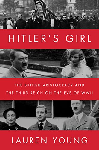 Stock image for Hitler's Girl: The British Aristocracy and the Third Reich on the Eve of WWII for sale by ZBK Books