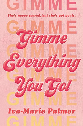 Beispielbild fr Gimme Everything You Got zum Verkauf von Better World Books