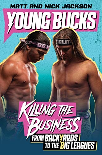 Stock image for Young Bucks: Killing the Business from Backyards to the Big Leagues for sale by ThriftBooks-Dallas
