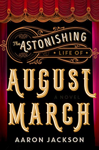 Imagen de archivo de The Astonishing Life of August March: A Novel a la venta por SecondSale