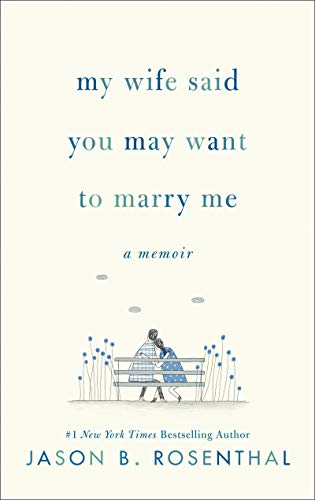 Beispielbild fr My Wife Said You May Want to Marry Me: A Memoir zum Verkauf von SecondSale