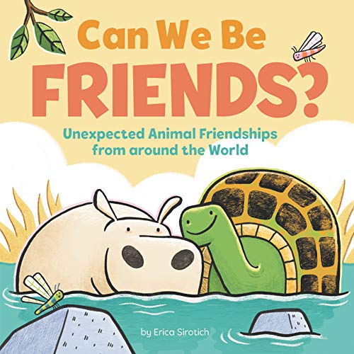 Stock image for Can We Be Friends? : Unexpected Animal Friendships from Around the World for sale by Better World Books