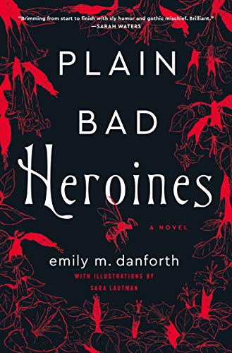 Imagen de archivo de Plain Bad Heroines: A Novel a la venta por Goodwill of Colorado