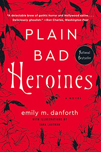 Imagen de archivo de Plain Bad Heroines: A Novel a la venta por Seattle Goodwill
