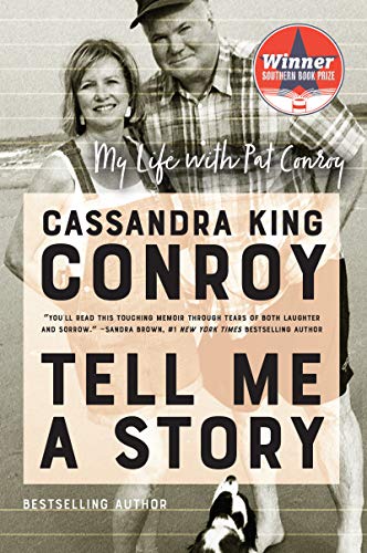 Stock image for Tell Me a Story: My Life with Pat Conroy for sale by Goodbookscafe
