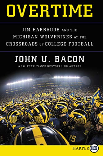 Stock image for Overtime : Jim Harbaugh and the Michigan Wolverines at the Crossroads of College Football for sale by Better World Books