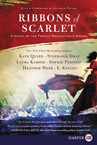 Imagen de archivo de Ribbons of Scarlet: A Novel of the French Revolution's Women a la venta por Half Price Books Inc.