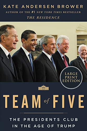 Beispielbild fr Team of Five: The Presidents Club in the Age of Trump zum Verkauf von Wonder Book