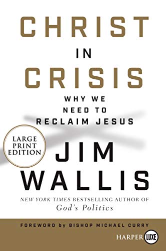 9780062944818: Christ in Crisis: Why We Need to Reclaim Jesus [Large Print]