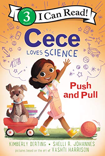 9780062946089: Cece Loves Science: Push and Pull (I Can Read Level 3)