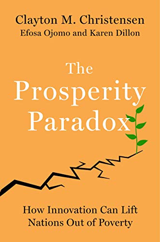 9780062946737: The Prosperity Paradox : How Innovation Can Lift Nations Out of Poverty