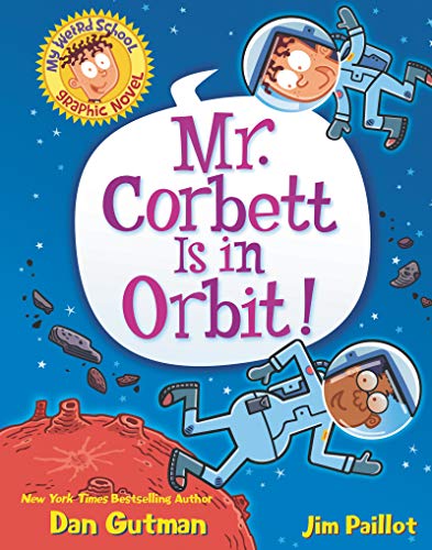 Beispielbild fr My Weird School Graphic Novel: Mr. Corbett Is in Orbit! zum Verkauf von Better World Books