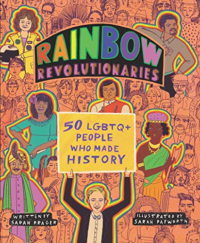 Beispielbild fr Rainbow Revolutionaries : Fifty LGBTQ+ People Who Made History zum Verkauf von Better World Books
