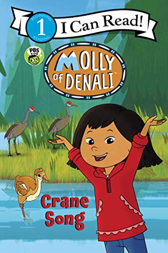 9780062950406: Molly of Denali: Crane Song (I Can Read Level 1)